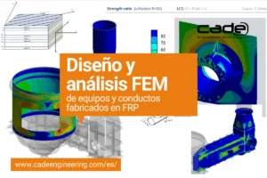 Diseño y analisis FEM de equipos y conductos fabricados en FRP