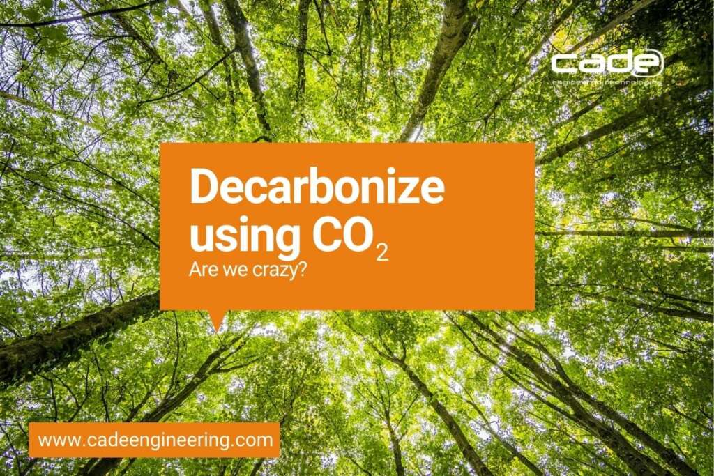 Decarbonize using Co2. Are we crazy?