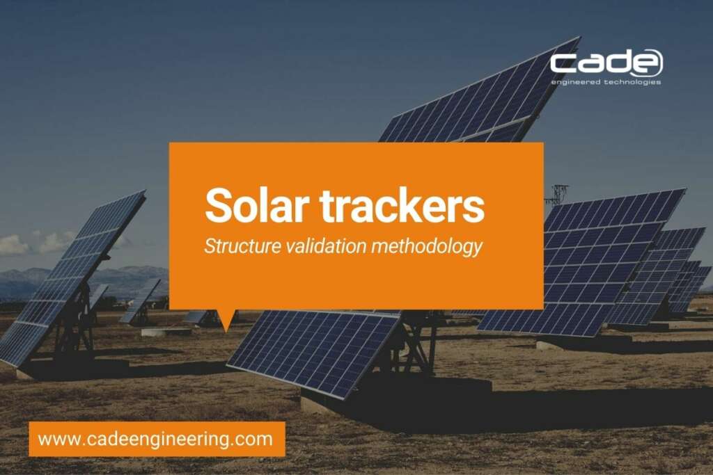 Validation of structures/solar trackers. Our work methodology