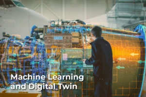 Machine Learning and Digital Twin 1
