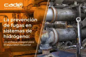 La prevención de fugas en sistemas de hidrógeno: Un enfoque integral para la seguridad industrial